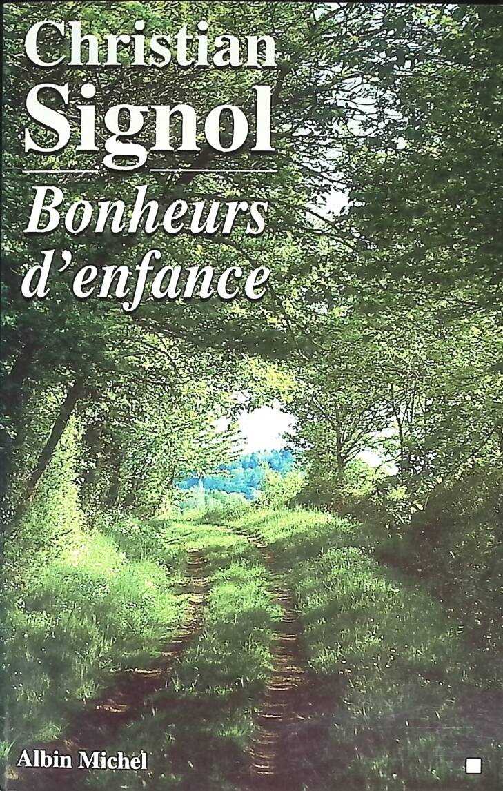 Bonheurs d'enfance - Christian Signol - 1996 - livre