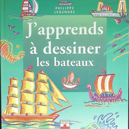 Ich lerne, Boote zu zeichnen - Philippe Legendre - 2003 - Buch