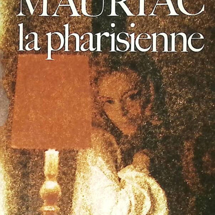 La pharisienne - François Mauriac - 1972 - livre
