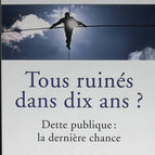 Tous ruinés dans dix ans ? Dette publique : la dernière chance - Jacques Attali - 2010 - livre