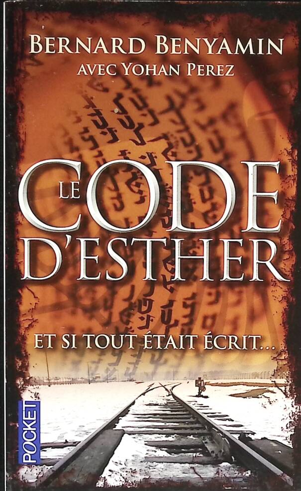 Le Code d'Esther - Et si tout était écrit... - Bernard Benyamin - 2014 - livre