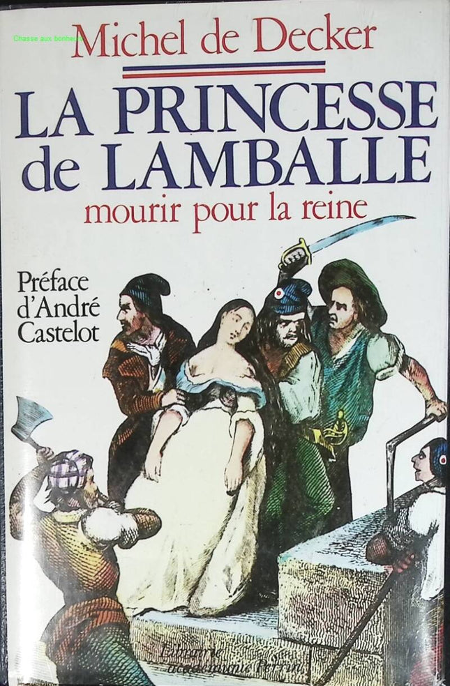 La princesse de lamballe - Decker Michel - livre