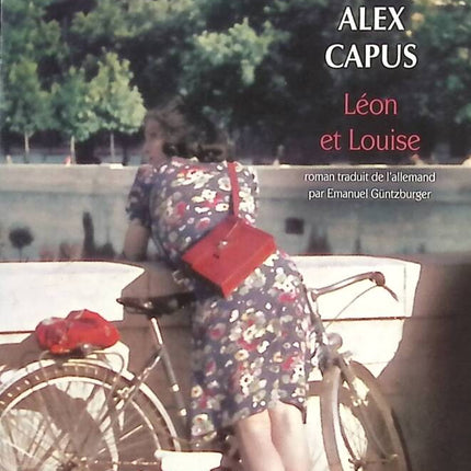 Léon et Louise - Alex Capus - Livre