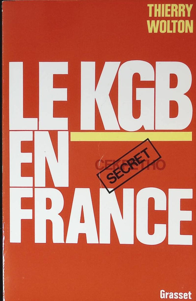 The KGB in France - Thierry Wolton - 1986 - book