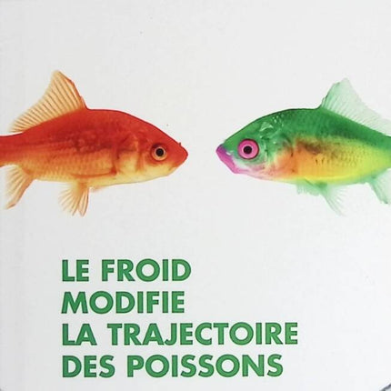 Cold weather changes fish trajectory - Pierre Szalowski - Book