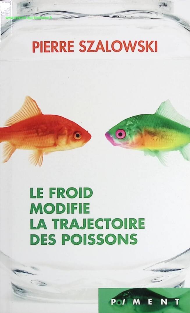 Cold weather changes fish trajectory - Pierre Szalowski - Book