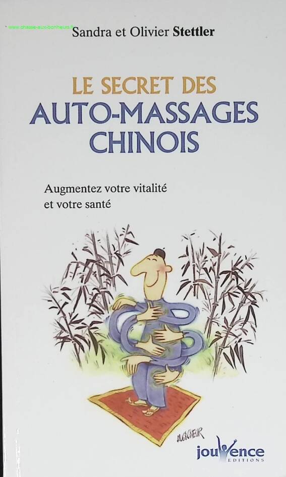 Le secret des auto-massages chinois - Sandra Olivier Stettler - livre