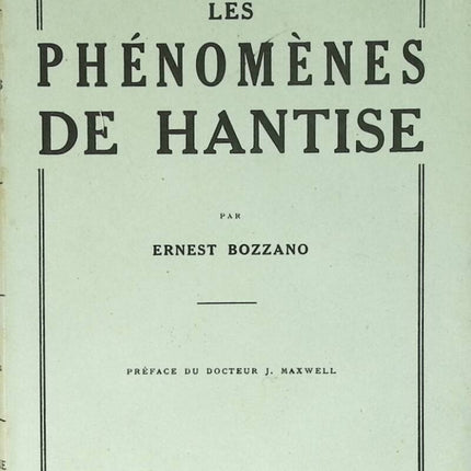Les phénomènes de hantise - Ernest Bozzano - 1929 - livre