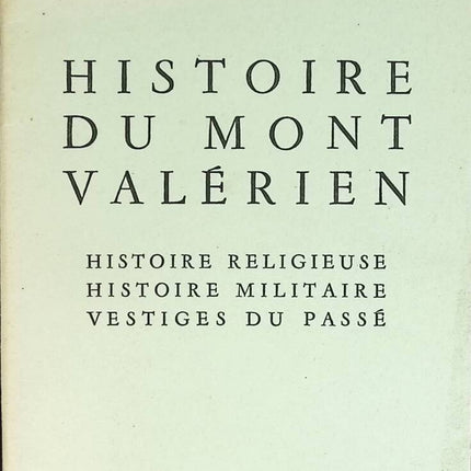 History of Mont Valérien - Religious History - Military History - Vestiges of the Past - book