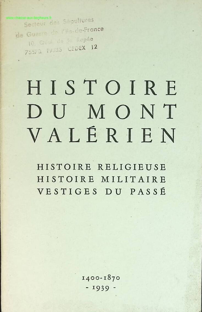 Geschichte des Mont Valérien – Religionsgeschichte – Militärgeschichte – Spuren der Vergangenheit – Buch
