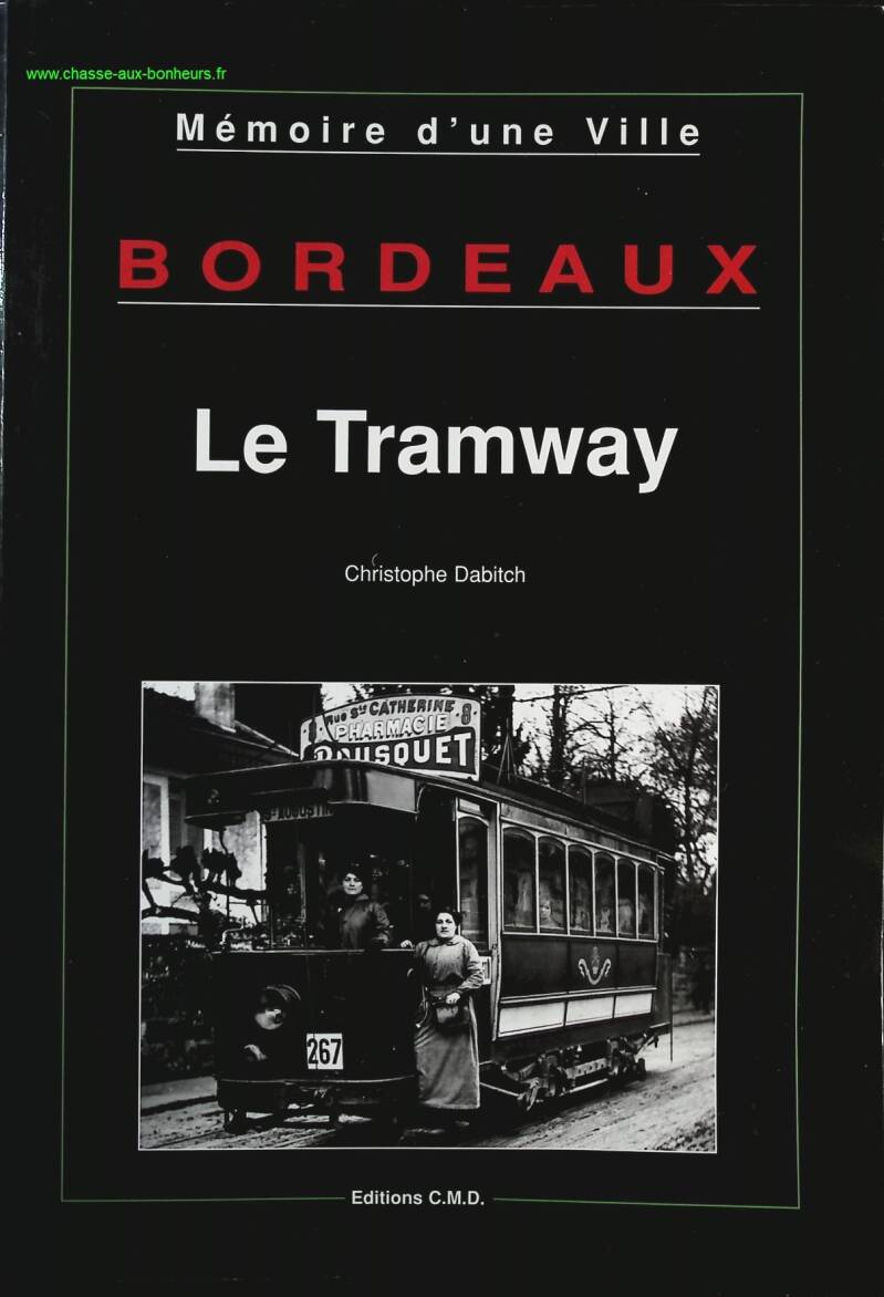 Bordeaux Le Tramway - Christophe Dabitch - Livre