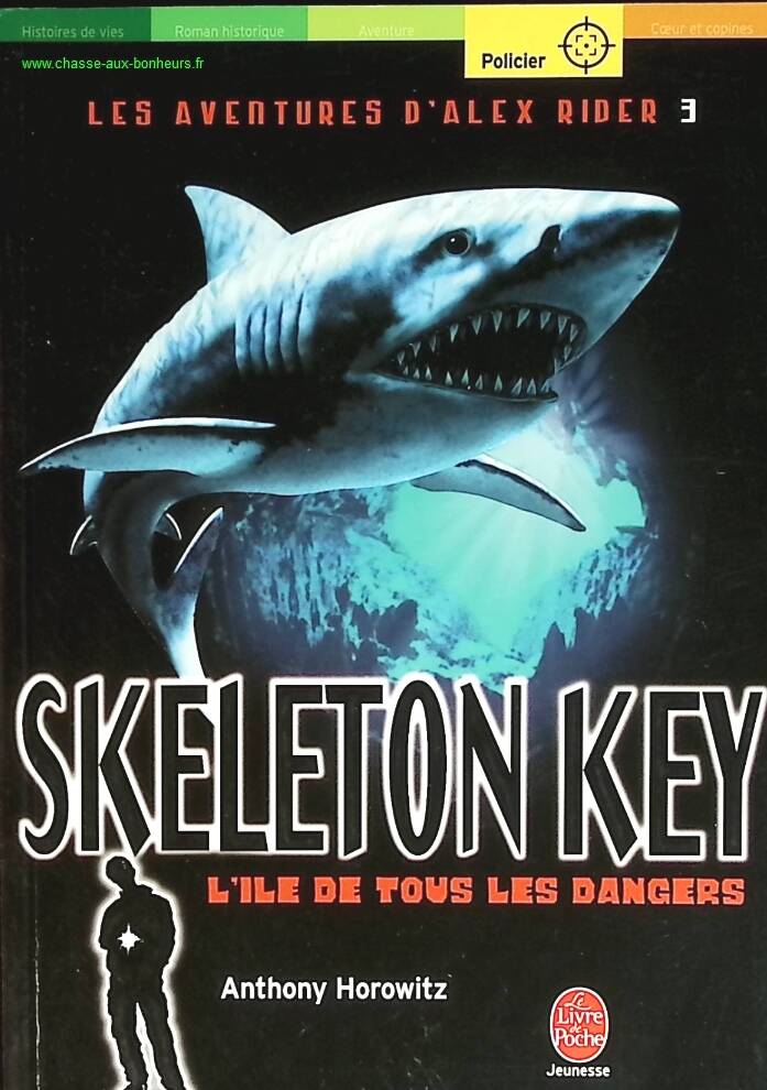 Alex Rider, Volume 3 - Skeleton Key: The Island of All Dangers - Anthony Horowitz - book