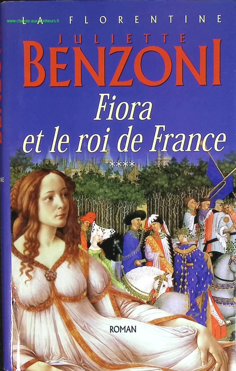 Fiora and the King of France La Florentine volume 4 - Juliette Benzoni - book