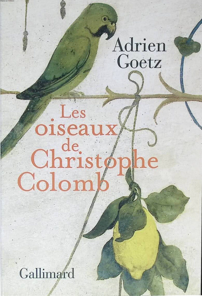 Die Vögel des Christoph Kolumbus - Adrien Goetz - 2016 - Buch