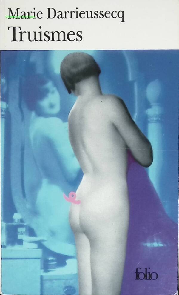 Truismes - Marie Darrieussecq - livre