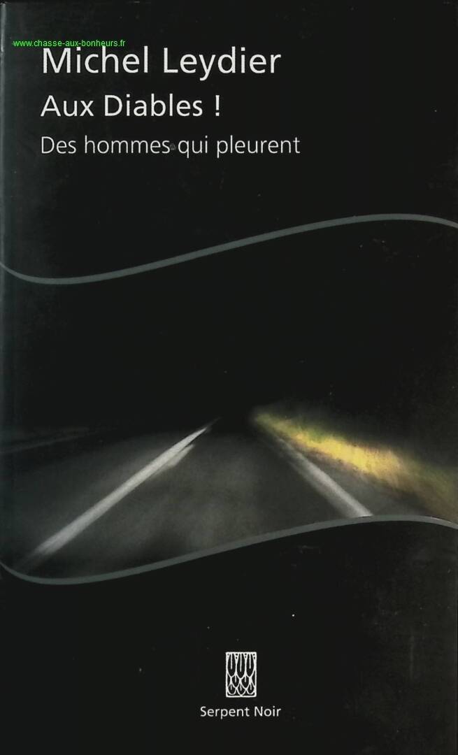 To the devil! Men who cry - Michel Leydier - book