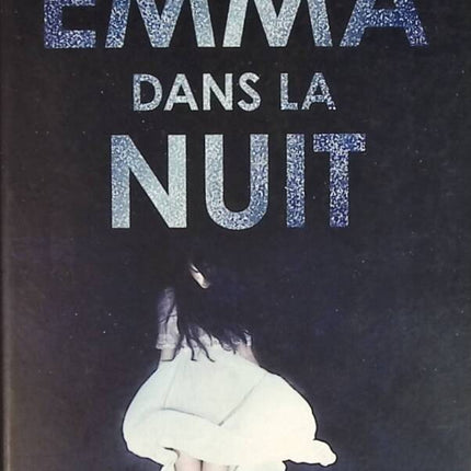 Emma dans la nuit - Wendy Walker - livre
