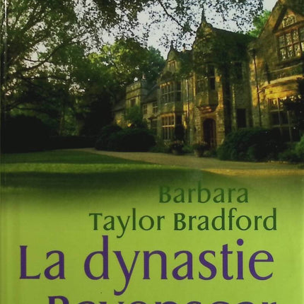 La Dynastie Ravenscar - Barbara Taylor Bradford - livre
