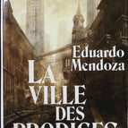 The City of Wonders - Eduardo Mendoza - Book