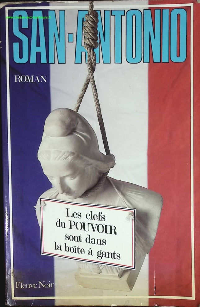 Les Clefs Du Pouvoir Sont Dans La Boîte À Gants - San-Antonio - livre