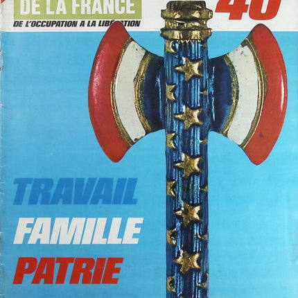 Travail famille patrie - N° 114 - Le journal de la France les années 40 - Livre revue magazine