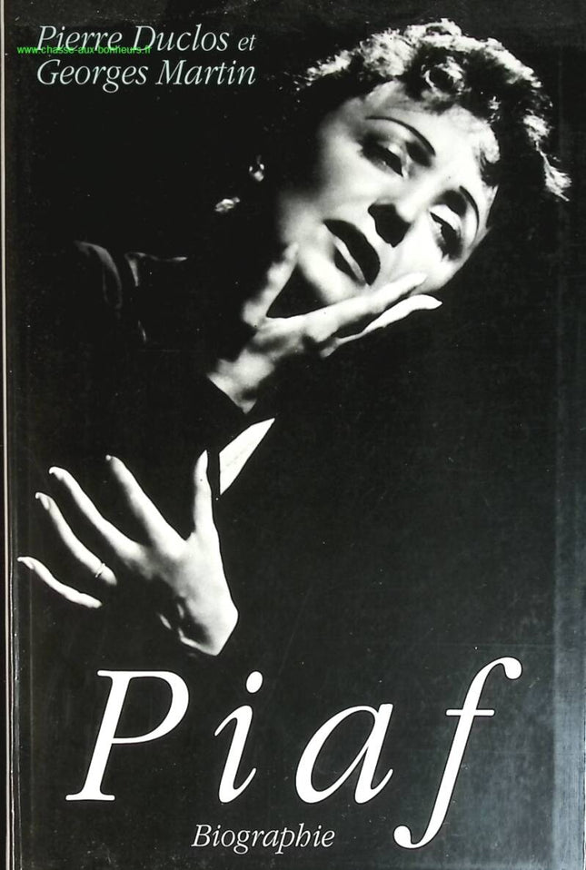 Piaf biographie - Pierre Duclos Georges Martin - livre