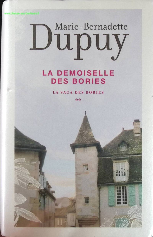 La demoiselle des Bories - La saga des Bories - tome 2 - Marie-Bernadette Dupuy - Livre