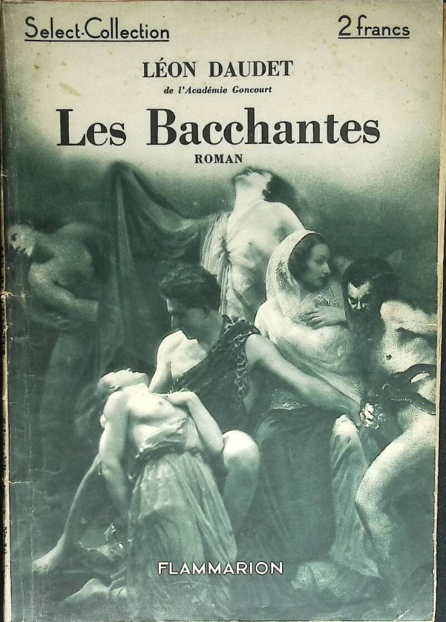Die Bacchantinnen – Ausgewählte Sammlung Nr. 18 – Léon Daudet – 1935 – Buch