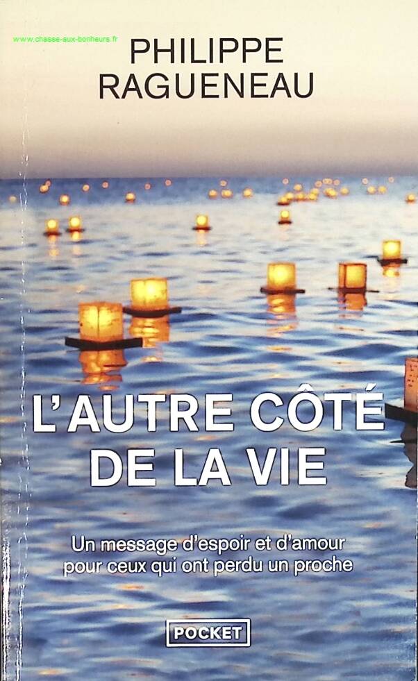 L'autre côté de la vie - Philippe Ragueneau - livre