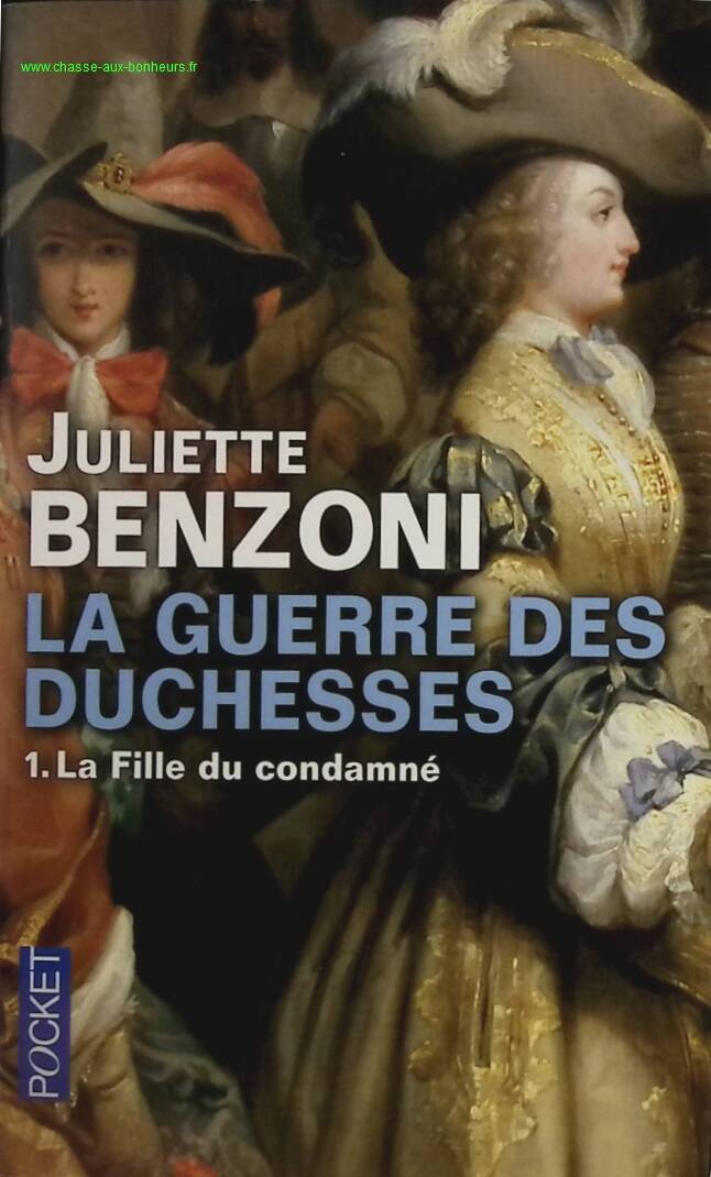 The War of the Duchesses - Volume 1 - The Condemned Man's Daughter - Juliette Benzoni - book
