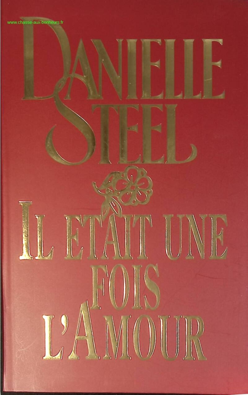 Il était une fois l'amour - Danielle Steel - livre
