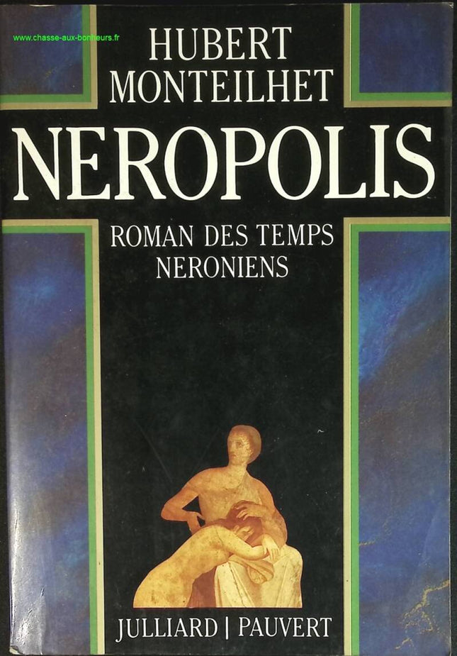 Neropolis - Roman des temps néroniens - Hubert Monteilhet - livre