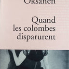 Quand les colombes disparurent - Sofi Oksanen - livre