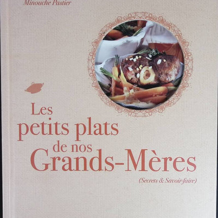Die kleinen Gerichte unserer Großmütter - Minouche Pastier - Buch