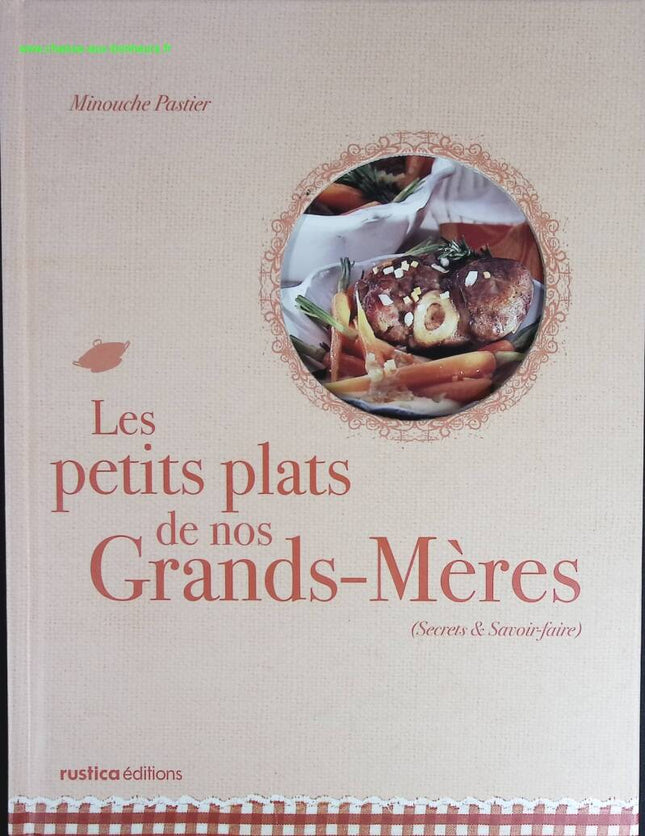 Die kleinen Gerichte unserer Großmütter - Minouche Pastier - Buch