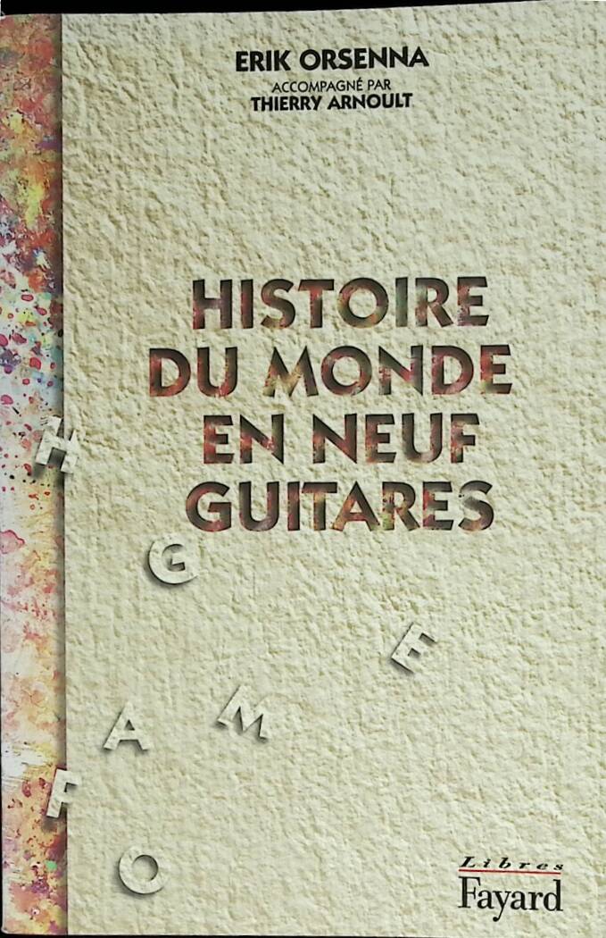 Histoire du monde en neuf guitares - Erik Orsenna - 1996 - livre