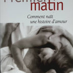 Premier matin - Comment naît une histoire d'amour - Jean-Claude Kaufmann - 2002 - livre