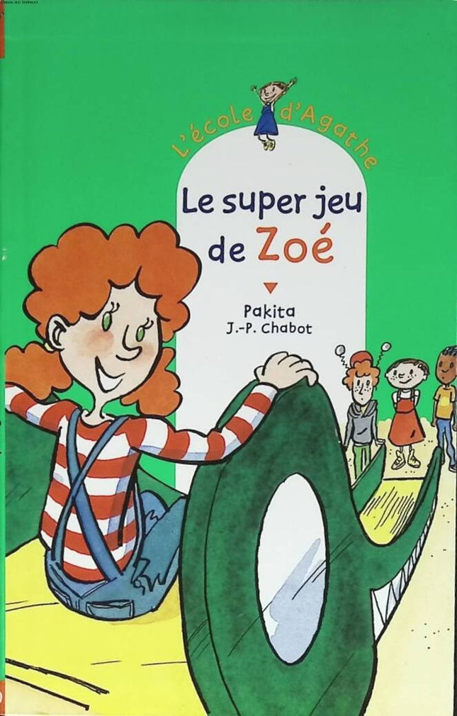 Zoe's Super Game - Pakita, Jean-Philippe Chabot - 2002 - book