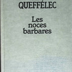Les noces barbares - Yann Queffélec - 1985 - livre