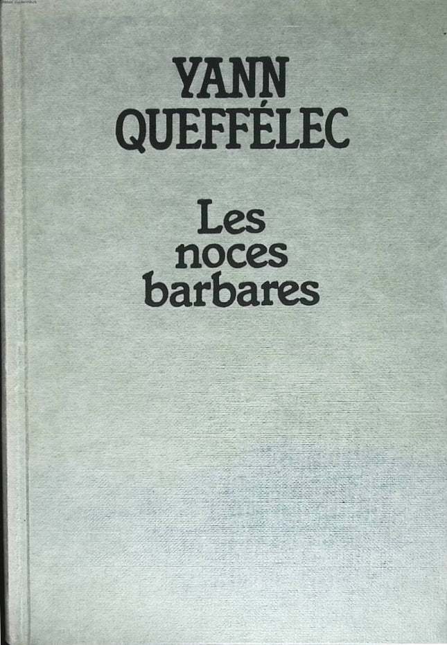Die Barbarenhochzeit - Yann Queffélec - 1985 - Buch