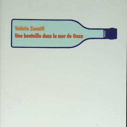 A Bottle in the Sea of ​​Gaza - Valérie Zenatti - 2005 - book