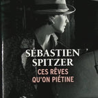 These dreams that we trample on - Sébastien Spitzer - book