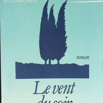 Le vent du soir - Jean Dormesson - livre