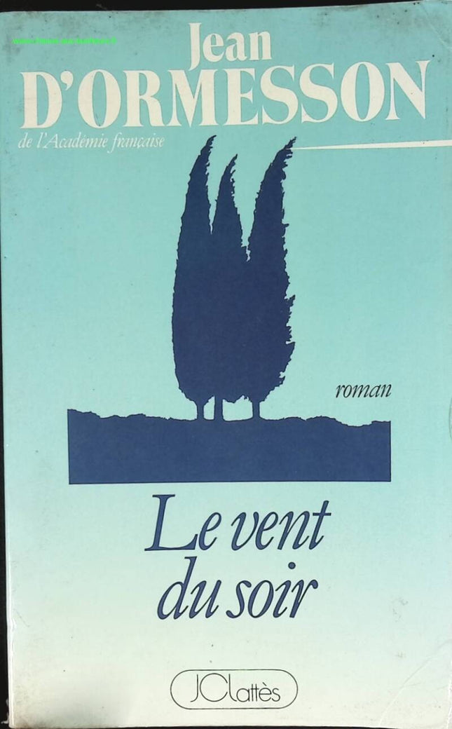 Le vent du soir - Jean Dormesson - livre