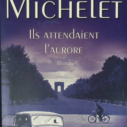 Ils attendaient l'aurore - Claude Michelet - livre