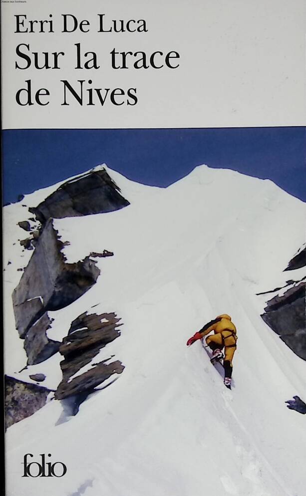 On the trail of Nives - Erri De Luca - 2008 - book