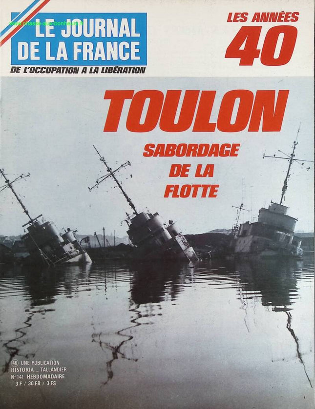 Toulon-Versenkung der Flotte - Nr. 141 - Die Zeitung Frankreichs in den 1940er Jahren - Zeitschriftenrezensionsbuch