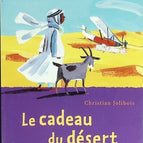 Le cadeau du désert - Christian Jolibois - livre