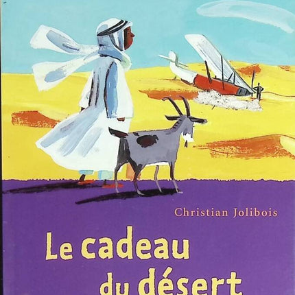 Le cadeau du désert - Christian Jolibois - livre