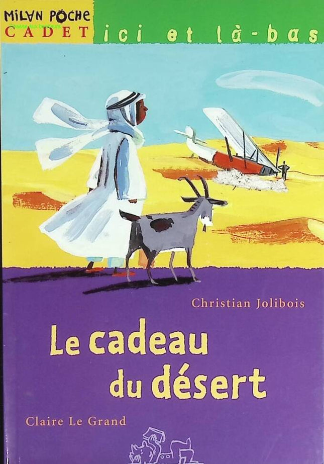 Le cadeau du désert - Christian Jolibois - livre
